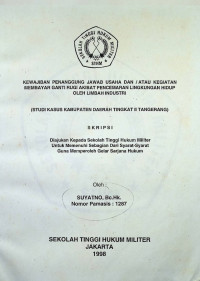 Skripsi : Kewajiban Penanggung Jawab Usaha dan Kegiatan Membayar Ganti Rugi Akibat Pencemaran Lingkungan Hidup Oleh Limbah Industri