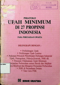 Peraturan Upah Minimum di 27 Propinsi Indonesia: Pada Perusahaan Swasta