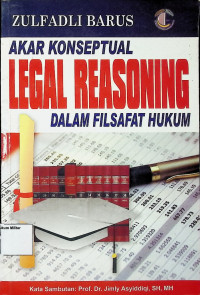 Akar Konseptual Legal Reasoning Dalam Filsafat Hukum