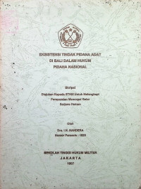 Skripsi : Eksistensi Tindak Pidana Adat Di Bali Dalam Hukum Pidana Nasional