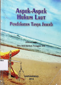 Aspek-Aspek Hukum Laut ( Pendekatan Tanya Jawab)