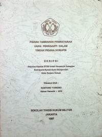 Skripsi : Pidana Tambahan Pembayaran Uang Pengganti Dalam Tindak Pidana Korupsi