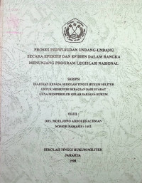 Skripsi : Proses Perwujudan Undang-Undang Secara Efektif dan Efisien dalam Rangka Menunjang Program Legislasi Nasional