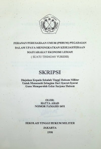 Skripsi : Peranan Perusahaan Umum (Perum) Pegadaian Dalam Upaya Meningkatkan Kesejahteraan Masyarakat Ekonomi Lemah (Suatu Tinjauan Yuridis)