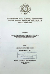 Skripsi : Penerbitan Cek Kosong Merupakan Tindak Pidana Penipuan Melanggar Pasal 378 KUHP