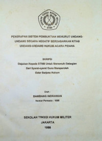 Skripsi : Penerapan Sistem Pembuktian Menurut Undang-Undang Secara Negatif Berdasarkan Kitab Undang-Undang Hukum Acara Pidana