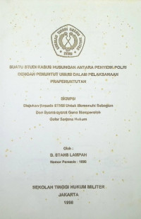 Skripsi : Suatu Studi Kasus Hubungan Antara Penyidik Polri Dengan Penuntut Umum Dalam Pelaksanaan Prapenuntutan