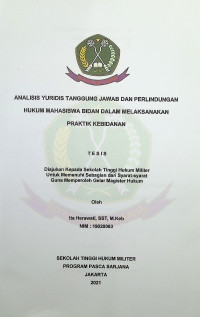 Tesis : Analisis Yuridis Tanggung Jawab dan Perlindungan Hukum Mahasiswa Bidan Dalam Melaksanakan Praktik Bidan