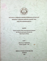 Skripsi : Peranan Lembaga Dewan Perwakilan Rakyat Menurut Undang-Undang Dasar 1945 dan Pelaksanaannya