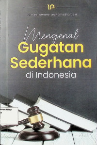 Mengenal Gugatan Sederhana di Indonesia