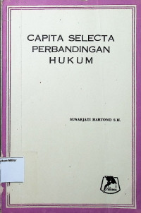 Capita selecta perbandingan hukum (Sampul putih)