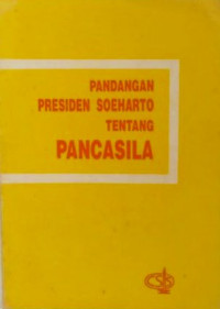 Pandangan Presiden Soeharto Tentang Pancasila