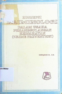 Konsepsi Kriminologi Dalam Usaha Penanggulangan Kejahatan