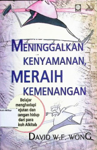 Meninggalkan Kenyamanan Meraih Kemenangan