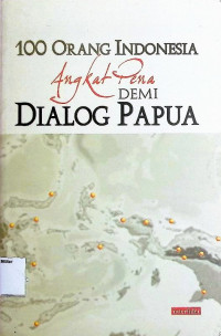 100 Orang Indonesia Angkat Pena Demi Dialog Papua