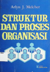 Struktur dan Proses Organisasi