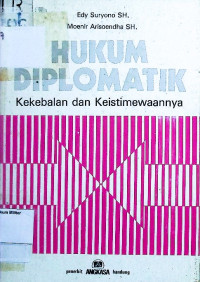 Hukum Diplomatik : Kekebalan dan keistimewaannya