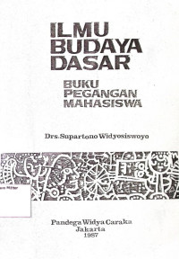 Ilmu Budaya Dasar : Buku Pegangan Mahasiswa