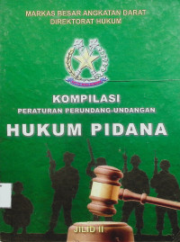 Kompilasi Peraturan Perundang-undangan Hukum Pidana Jilid II 2013