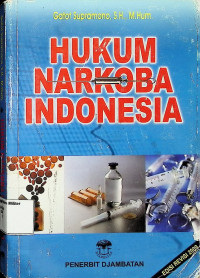 Hukum Narkoba Indonesia(edisi Revisi)