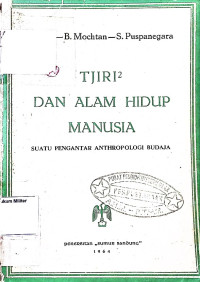 Tjiri-tjiri dan alam hidup manusia : suatu pengantar anthropologi budaja