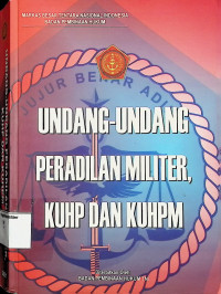 Undang-undang Peradilan Militer KUHP DAN KUHPM