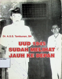 UUD 1945 Sudah Melihat Jauh Kedepan