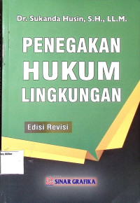 Penegakan Hukum Lingkungan (Edisi Revisi)