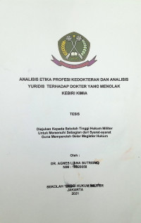 Tesis : Analisis Etika Profesi Kedokteran dan Analisis Yuridis Terhadap Dokter Yang Menolak Kebiri Kimia
