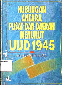 Hubungan antara pusat dan daerah menurut UUD 1945