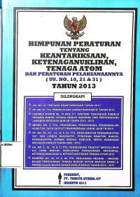 Himpunan Peraturan Tentang Keantariksaan, Ketenaganukliran, Tenaga Atom dan peraturan pelaksanaannya ( UU. No 10, 21 & 31 ) 2013