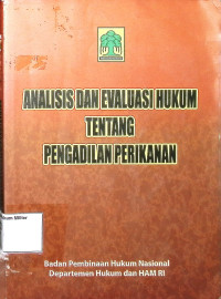 Analisis dan Evaluasi Hukum Tentang Pengadilan Perikanan