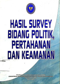 Hasil Survey Bidang Politik Pertahanan dan Keamanan