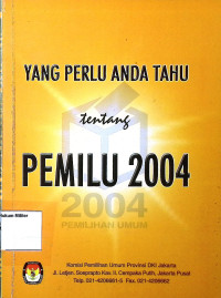 Yang Perlu anda tahu Tentang Pemilu 2004