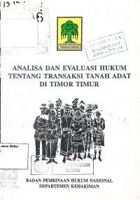 Analisa dan Evaluasi Hukum Tentang Transaksi Tanah Adat di timor timur