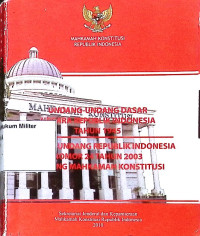 Undang-undang Dasar Negara RI Indonesia Tahun 1945 No. 24 Thn 2003 Tentang Mahkamah Konstitusi