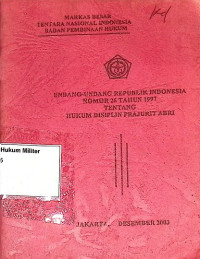 Undang-undang RI No. 26 Tahun 1997 Tentang Hukum Disiplin Prajurit Abri