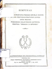 Himpunan Penetapan-penetapan Presiden Republik Indonesia dan Peraturan-peraturan lainnya untuk pedoman penjelasan dalam biang justisionil peristiwa 