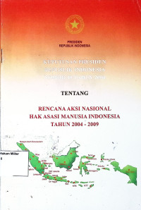 Keputusan Presiden RI No 40 Tahun 2004 Tentang Rencana Aksi Nasional HAM Indonesia Tahun 2004 - 2009