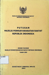 Putusan MPR RI Sidang Tahunan MPR RI TAHUN 2003