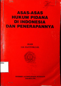 Asas-asas Hukum Pidana Di Indonesia dan Penerapannya