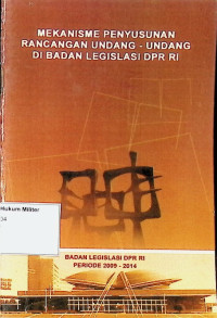 Mekanisme Penyusunan Rancangan Undang-undang Di Badan Legislasi DPR RI