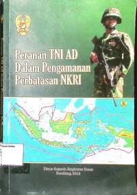 Peranan TNI AD Dalam Pengamanan Perbatasan NKRI