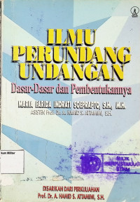 Ilmu Perundang undangan : Dasar-dasar dan pembentukannya