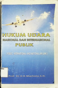 Hukum Udara Nasional dan Internasional Publik (Public International and National Air Law)