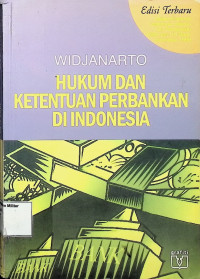 Hukum dan Ketentuan Perbankan di Indonesia