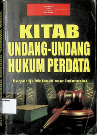 Kitab Undang-undang Hukum Perdata (Burgerlijk Wetboek voor Indonesie)