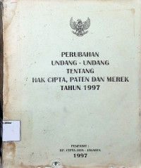 Perubahan Undang-undang Tentang Hak Cipta, Paten Dan Merek Tahun 1997