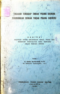 Skripsi : Tinjauan Terhadap Tindak Pidana Ekonomi Dihubungkan Dengan Tindak Pidana Subversi