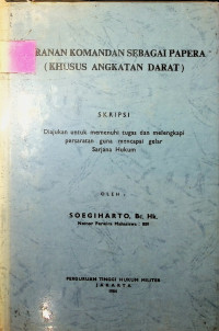 Skripsi : Peranan Komandan Sebagai Papera (Khusus Angkatan Darat)